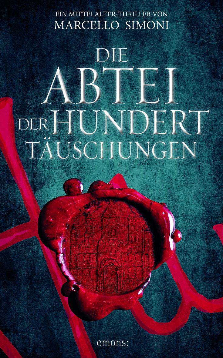 Cover: 9783740804350 | Die Abtei der hundert Täuschungen | Ein Mittelalter-Thriller | Simoni