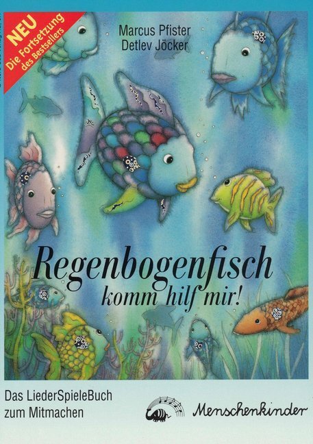 Cover: 9783895160165 | Regenbogenfisch, komm hilf mir!, Das LiederSpieleBuch zum Mitmachen