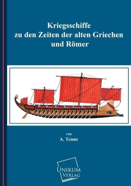 Cover: 9783845711546 | Kriegsschiffe zu den Zeiten der alten Griechen und Römer | Tenne