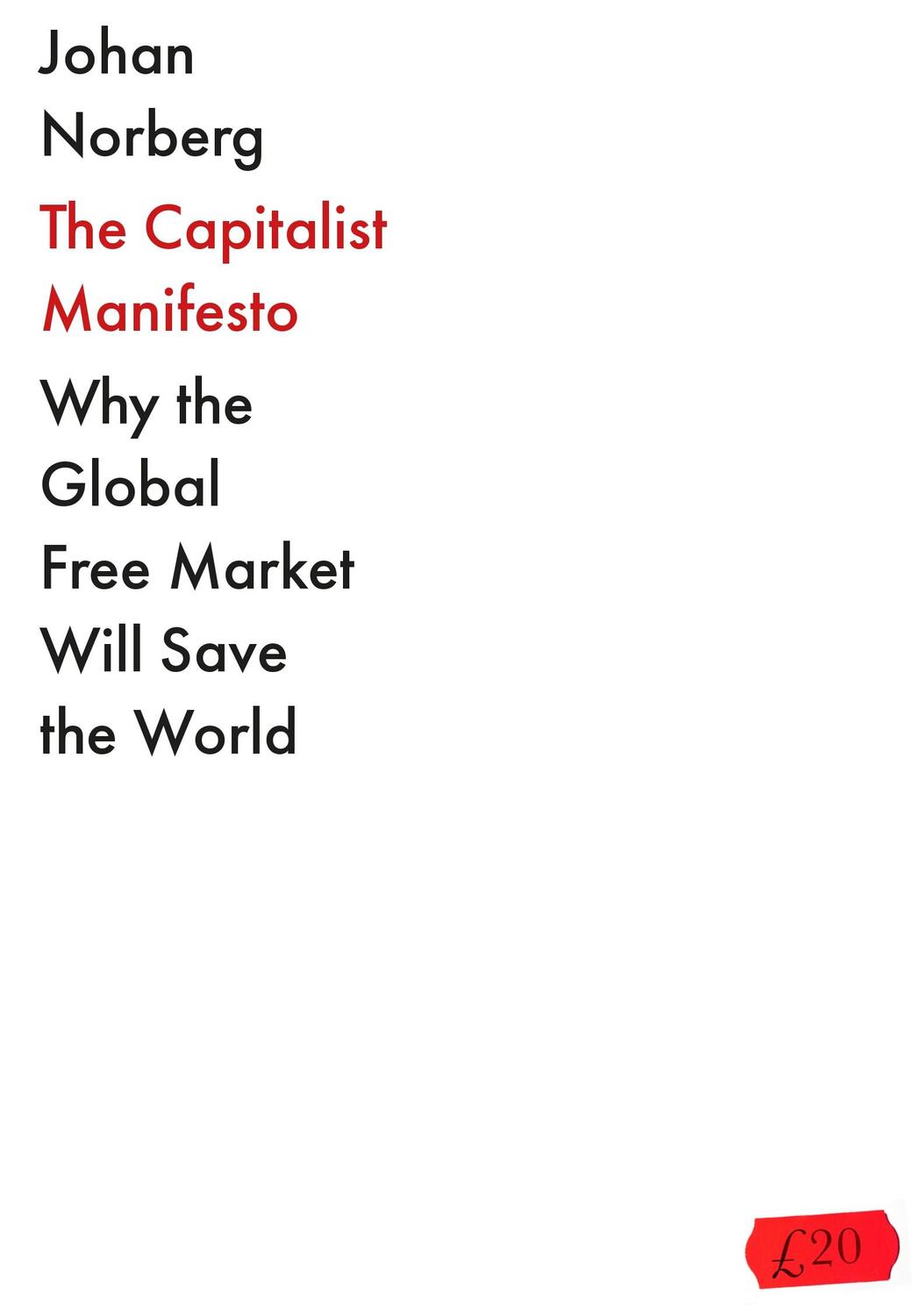 Cover: 9781838957896 | The Capitalist Manifesto | Johan Norberg | Buch | Englisch | 2023