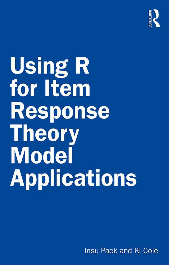 Cover: 9781138542792 | Using R for Item Response Theory Model Applications | Paek (u. a.)