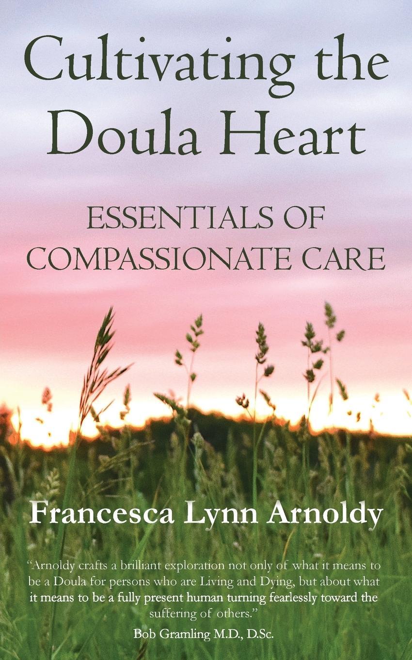 Cover: 9781732780606 | Cultivating the Doula Heart | Essentials of Compassionate Care | Buch