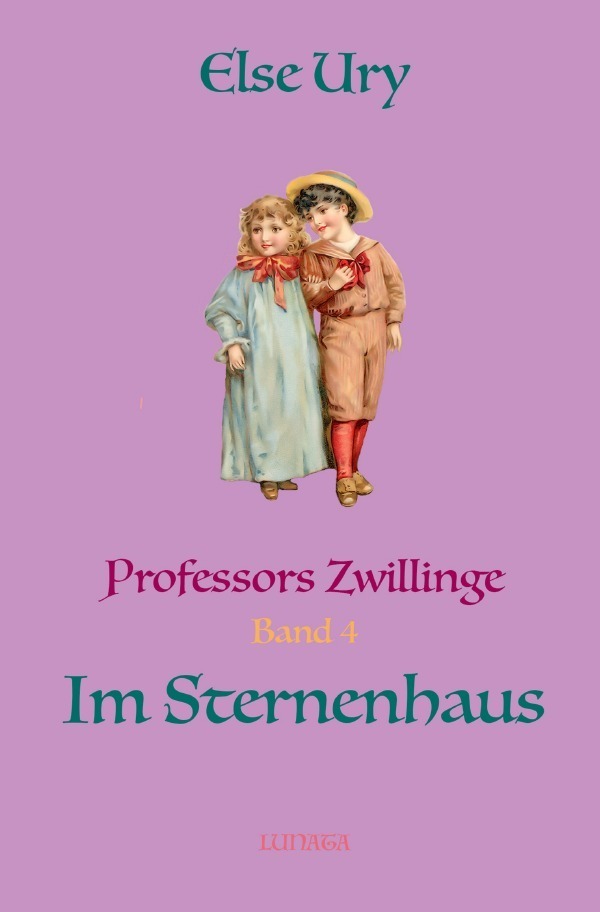 Cover: 9783750295841 | Professors Zwillinge im Sternenhaus | Else Ury | Taschenbuch | 256 S.