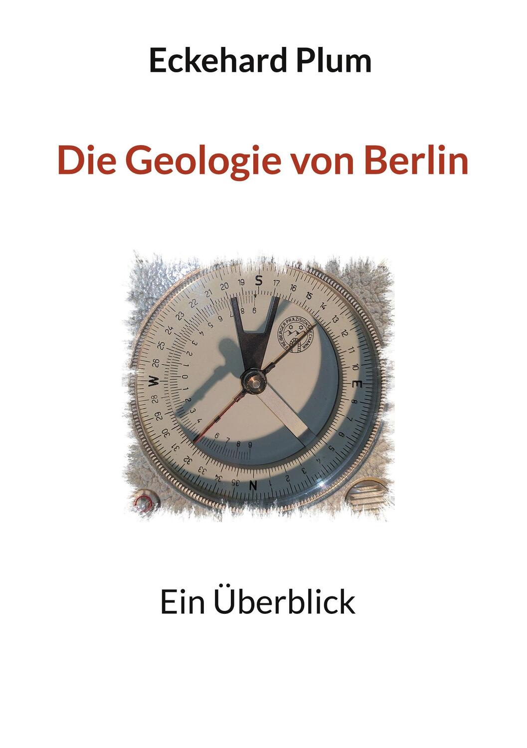 Cover: 9783757807191 | Die Geologie von Berlin | Ein Überblick | Eckehard Plum | Taschenbuch