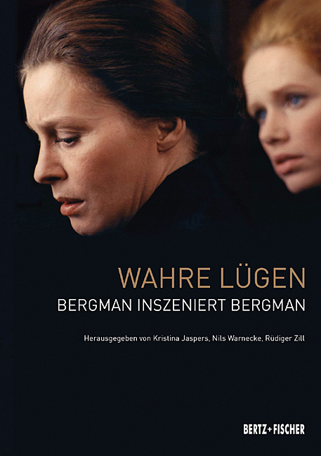 Cover: 9783865052193 | Wahre Lügen | Bergman inszeniert Bergman | Kristina Jaspers (u. a.)
