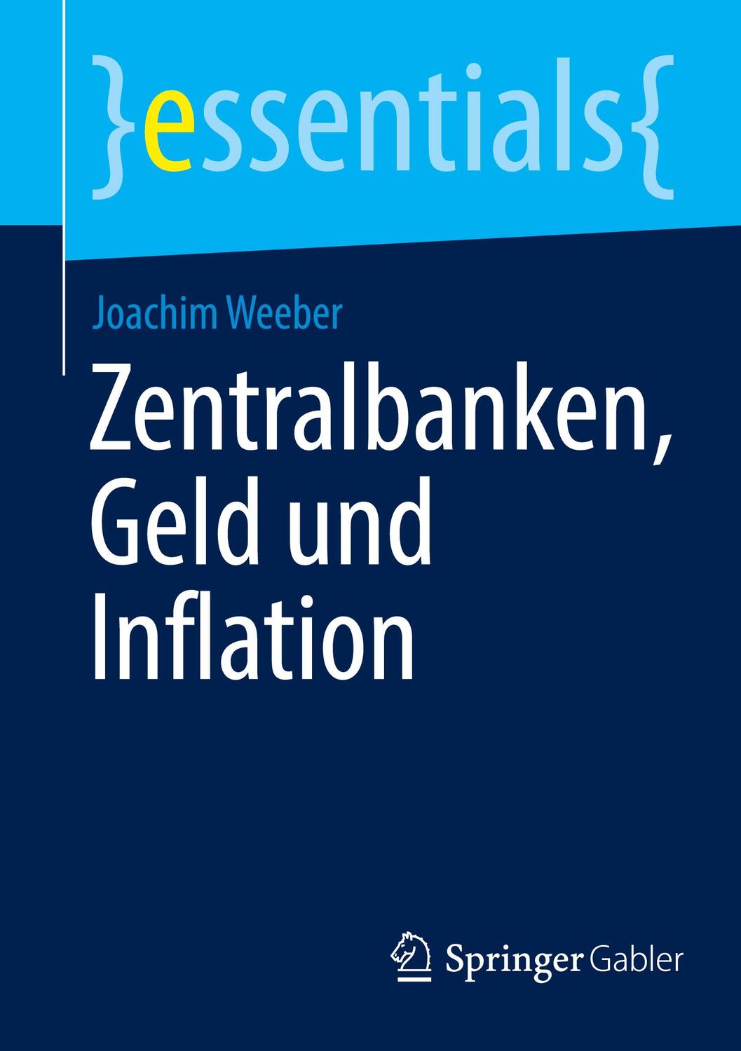 Cover: 9783658390679 | Zentralbanken, Geld und Inflation | Joachim Weeber | Taschenbuch