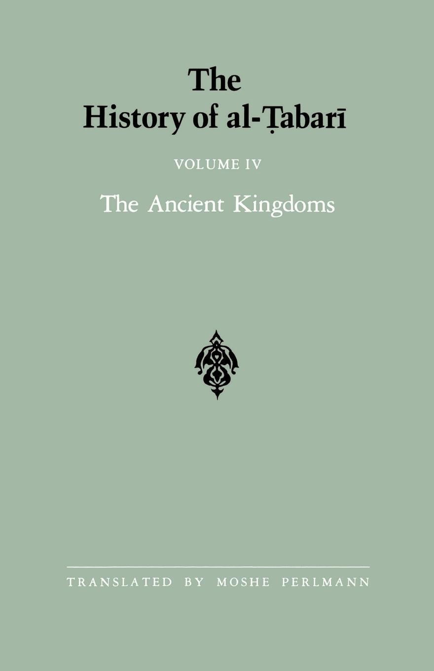 Cover: 9780887061820 | The History of al-¿abar¿ Vol. 4 | The Ancient Kingdoms | Taschenbuch
