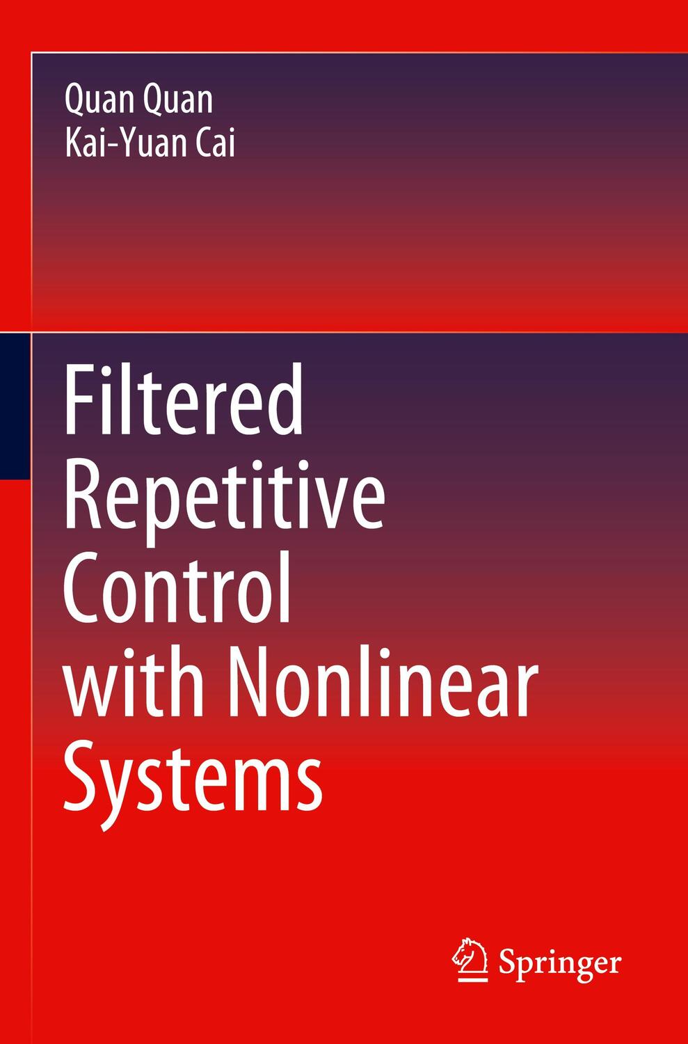 Cover: 9789811514562 | Filtered Repetitive Control with Nonlinear Systems | Cai (u. a.)