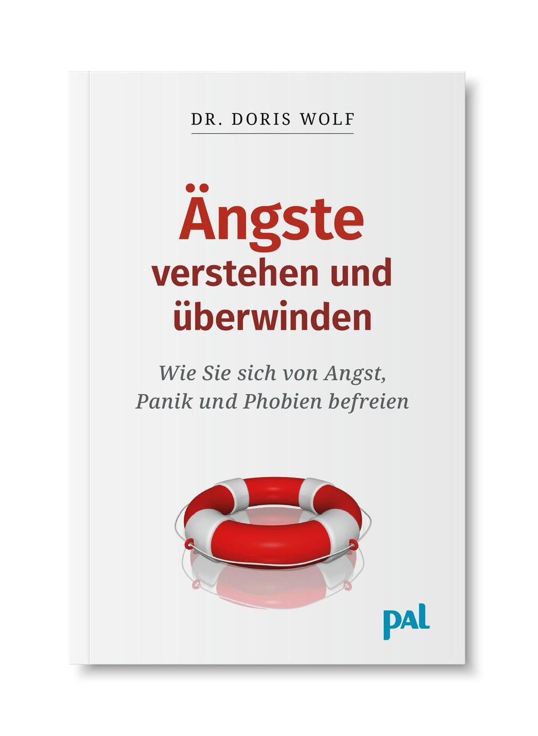 Bild: 9783923614325 | Ängste verstehen und überwinden | Doris Wolf | Taschenbuch | Deutsch