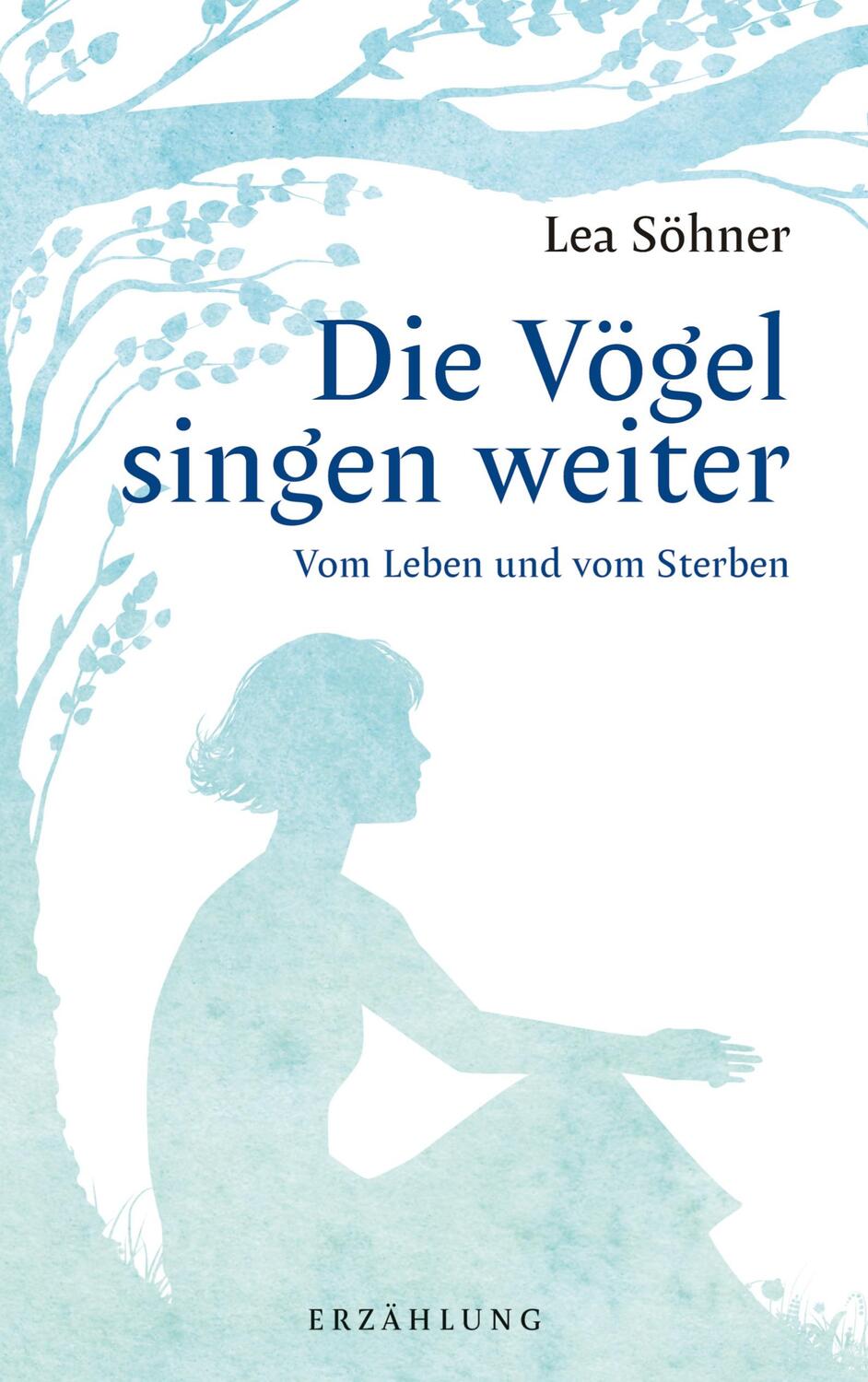Cover: 9783347669024 | Die Vögel singen weiter | Lea Söhner | Buch | 156 S. | Deutsch | 2022