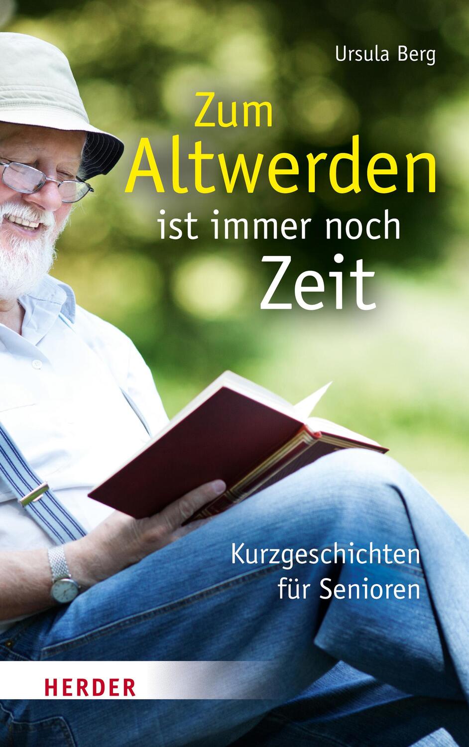 Cover: 9783451312281 | Zum Altwerden ist immer noch Zeit | Kurzgeschichten für Senioren