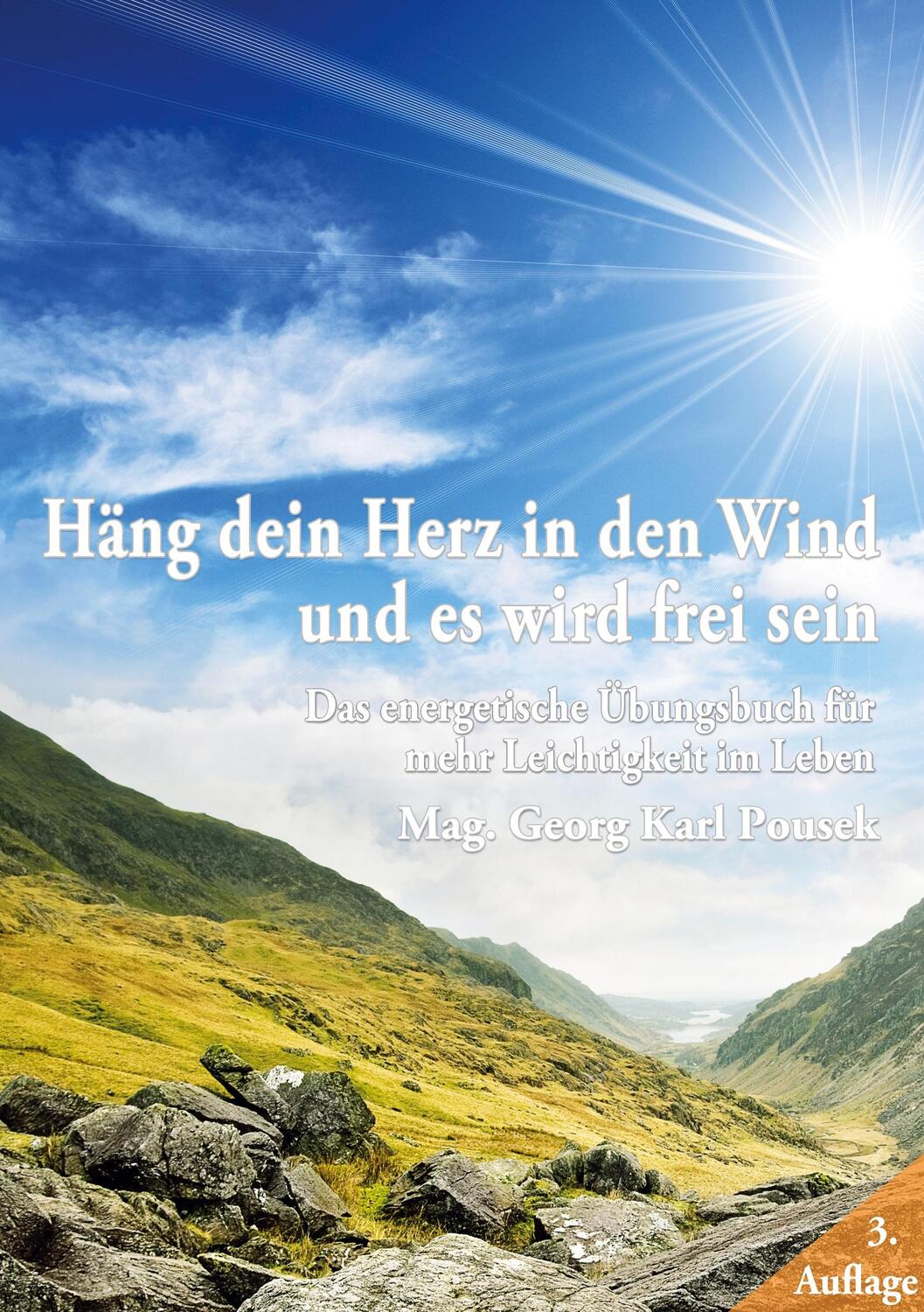 Cover: 9783732289493 | Häng dein Herz in den Wind und es wird frei sein | Georg Karl Pousek
