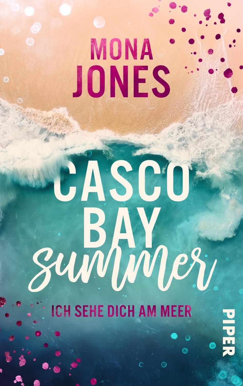 Cover: 9783492506311 | Casco Bay Summer. Ich sehe dich am Meer | Mona Jones | Taschenbuch