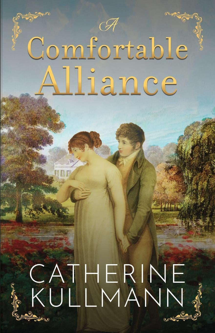 Cover: 9781913545673 | A Comfortable Alliance | A Regency Novel | Catherine Kullmann | Buch