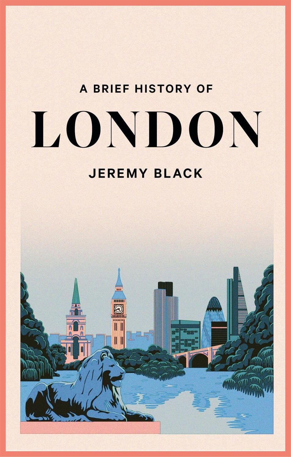 Cover: 9781472146717 | A Brief History of London | Jeremy Black | Taschenbuch | Englisch
