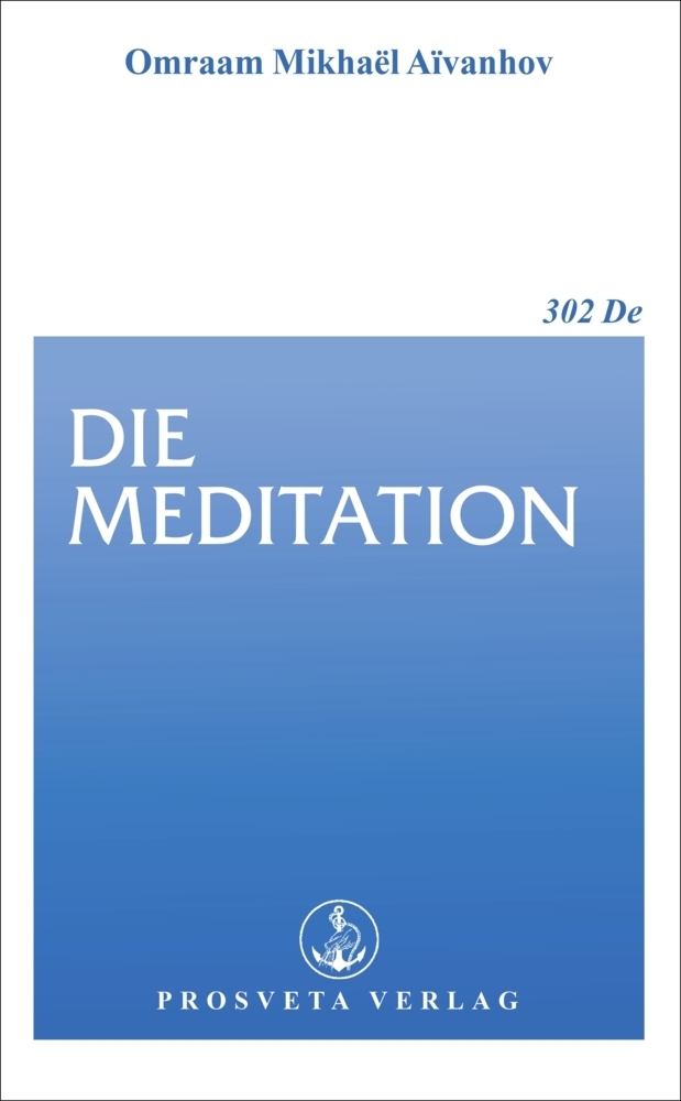 Cover: 9783895150012 | Die Meditation | Omraam Mikhael Aivanhov | Taschenbuch | 36 S. | 2006