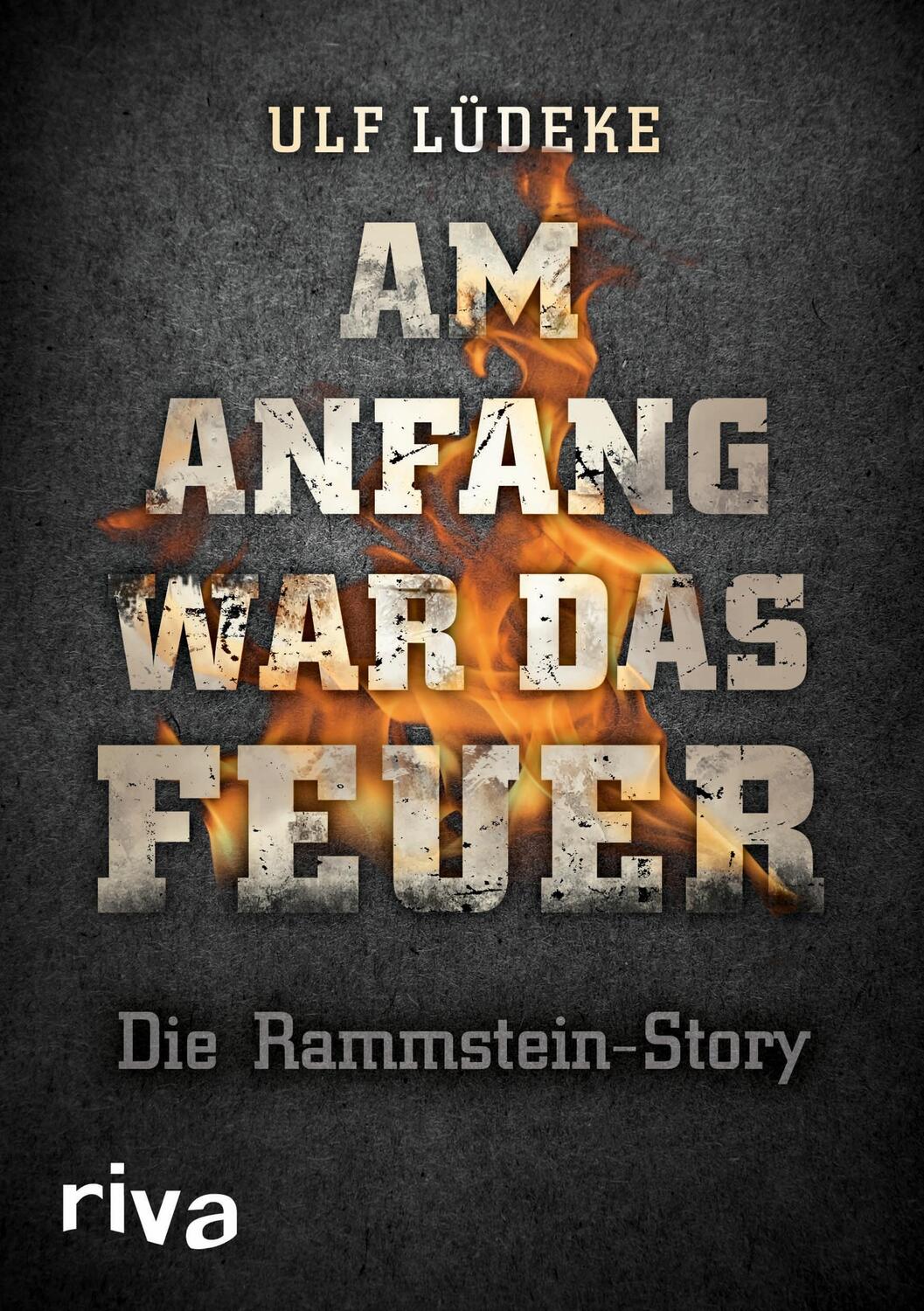 Cover: 9783868836776 | Am Anfang war das Feuer | Die Rammstein-Story | Ulf Lüdeke | Buch