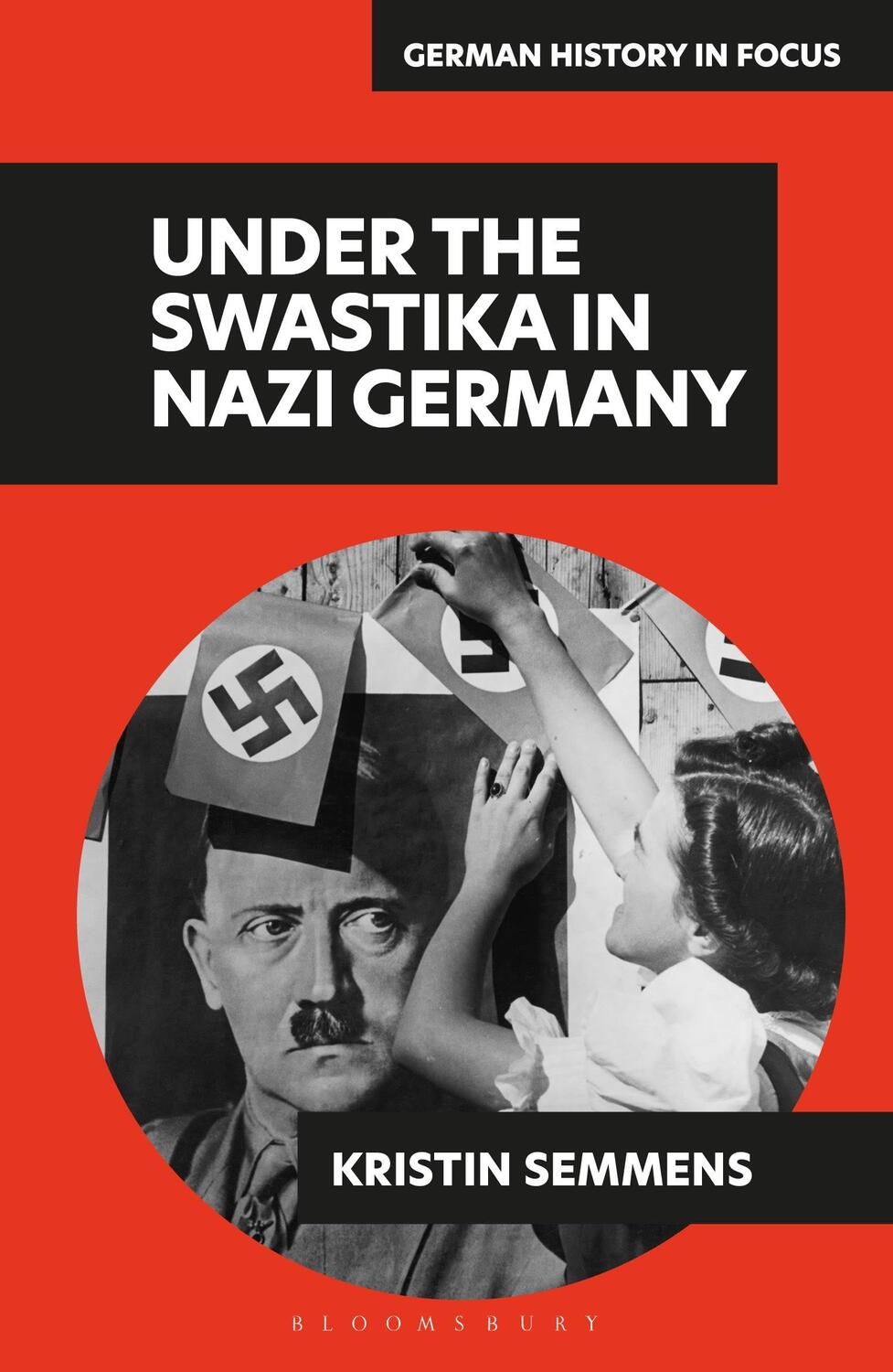 Cover: 9781350142794 | Under the Swastika in Nazi Germany | Adjunct Professor Kristin Semmens