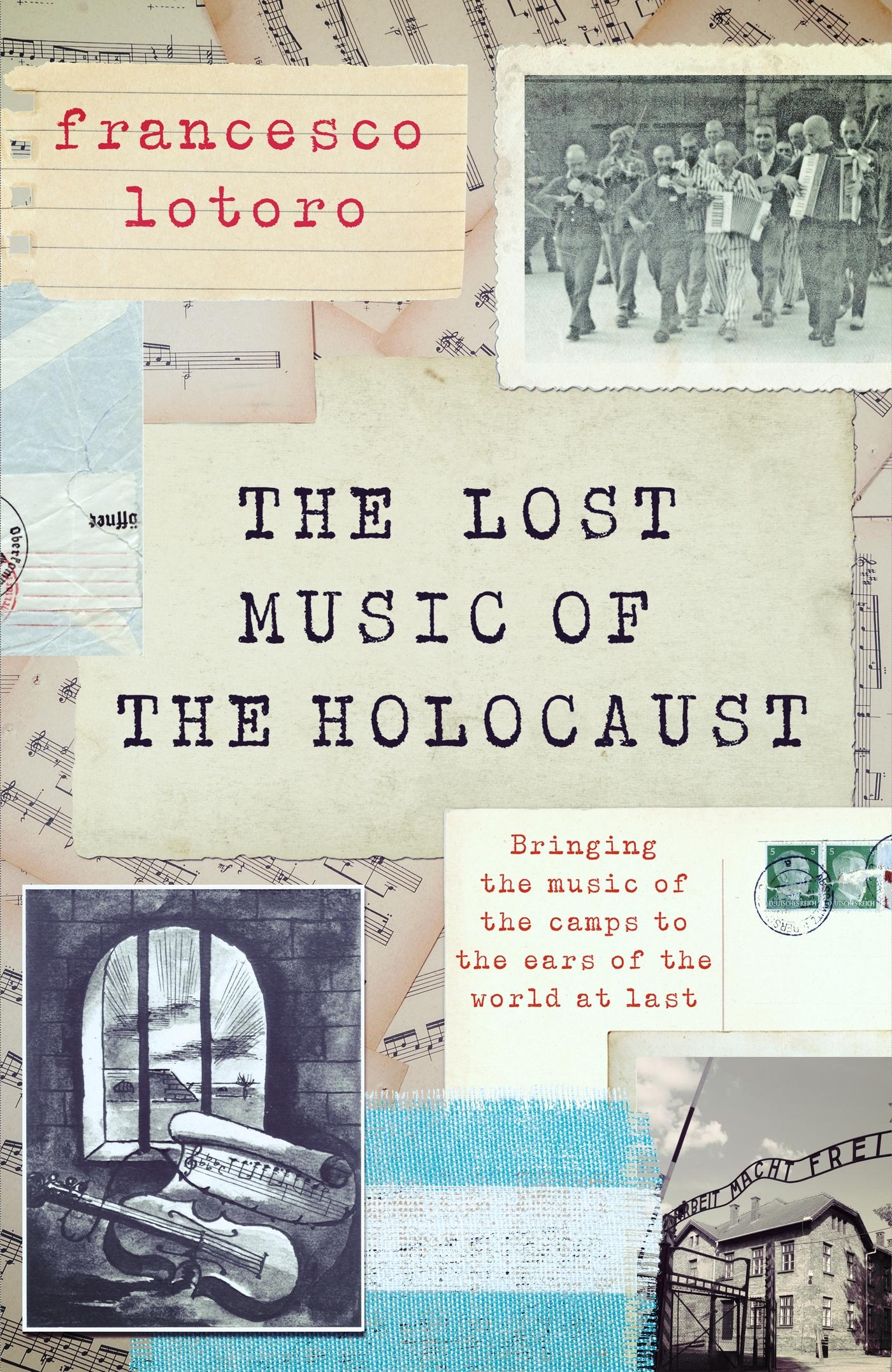 Cover: 9781472297792 | The Lost Music of the Holocaust | Francesco Lotoro | Buch | Gebunden