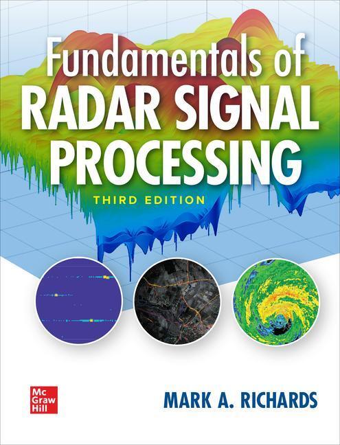 Cover: 9781260468717 | Fundamentals of Radar Signal Processing, Third Edition | Mark Richards