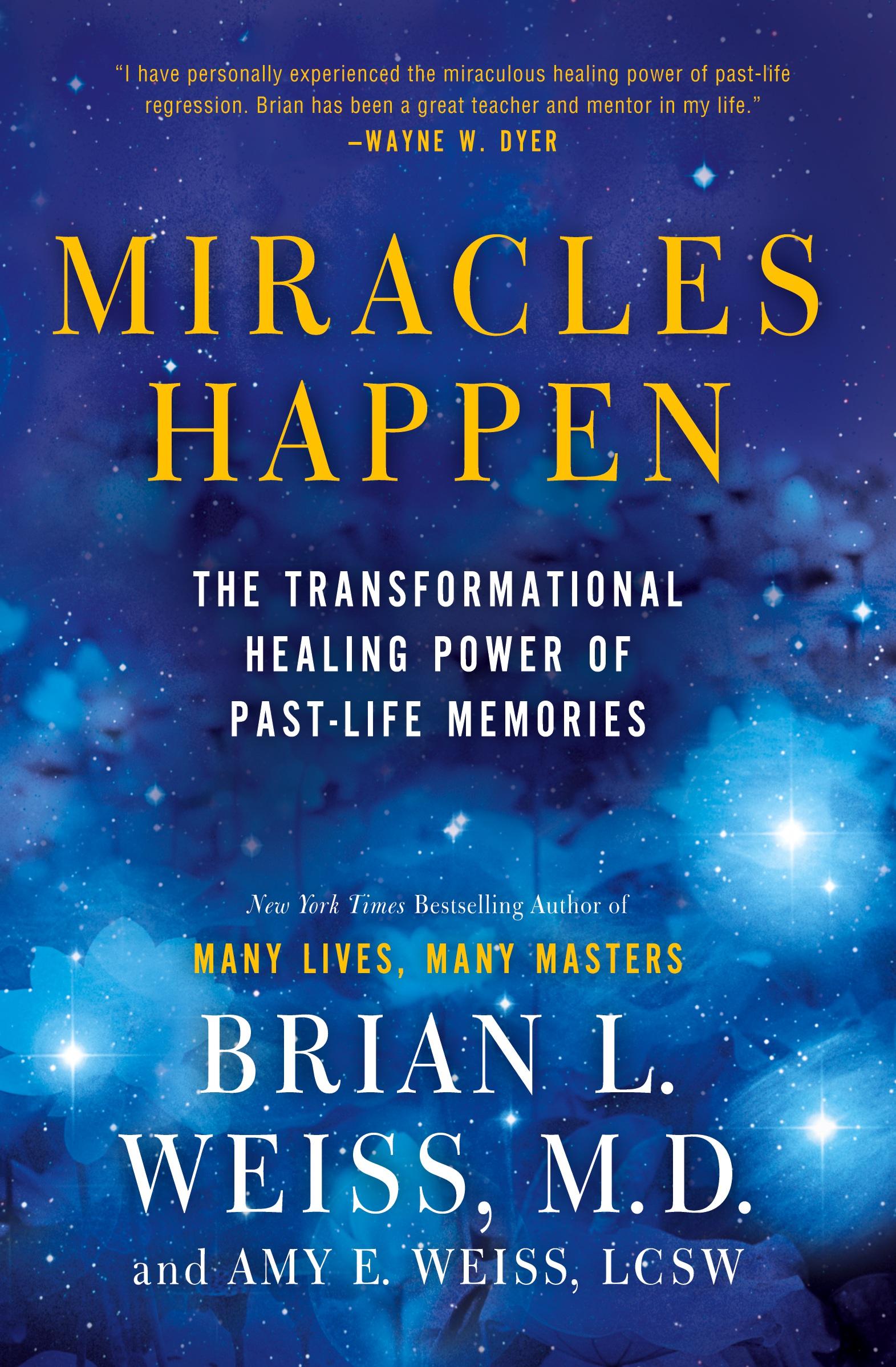 Cover: 9780062201232 | Miracles Happen | Brian L Weiss (u. a.) | Taschenbuch | Englisch