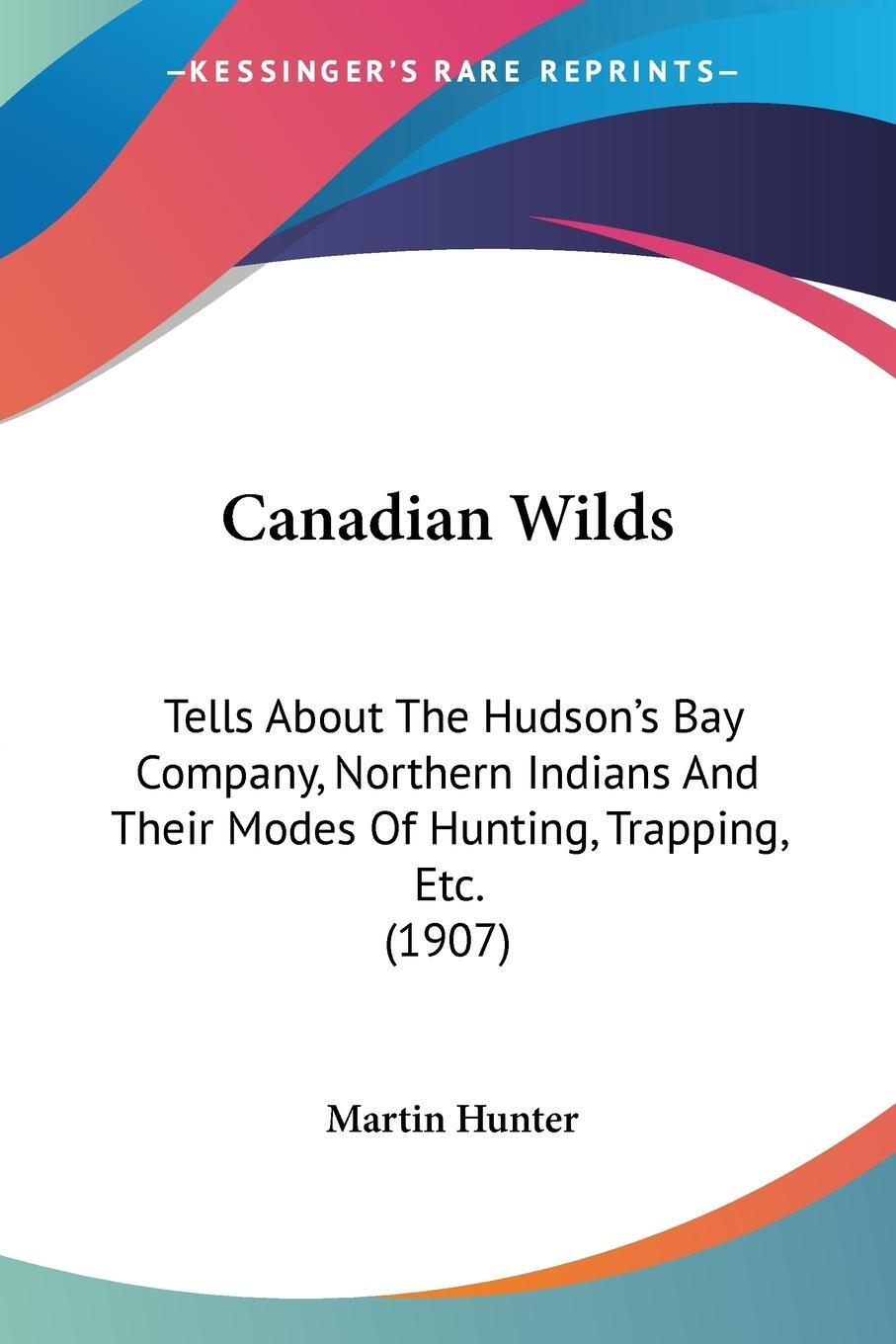 Cover: 9781436796880 | Canadian Wilds | Martin Hunter | Taschenbuch | Paperback | Englisch