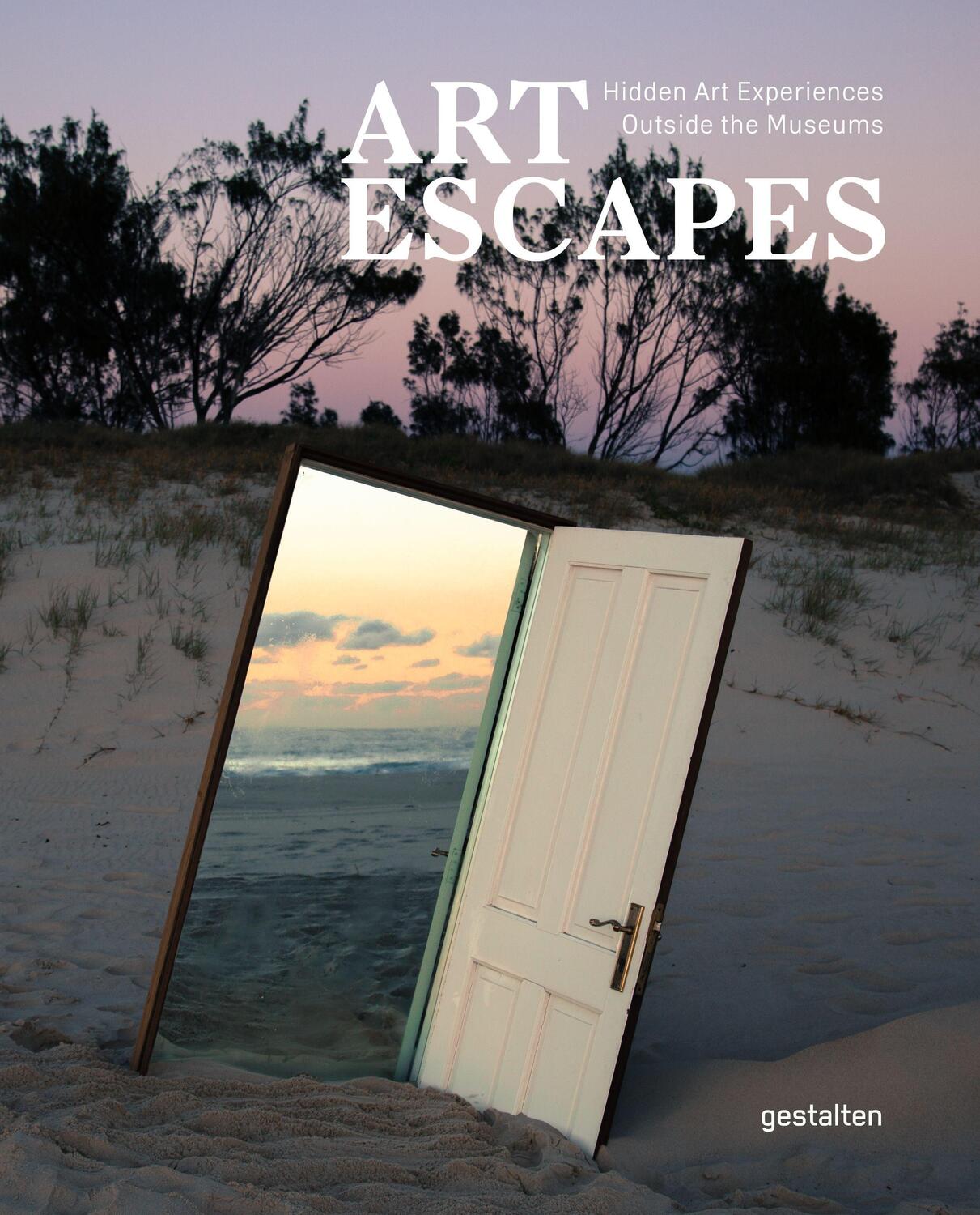 Cover: 9783967040524 | Art Escapes | Hidden Art Experiences Outside the Museum | Buch | 2022