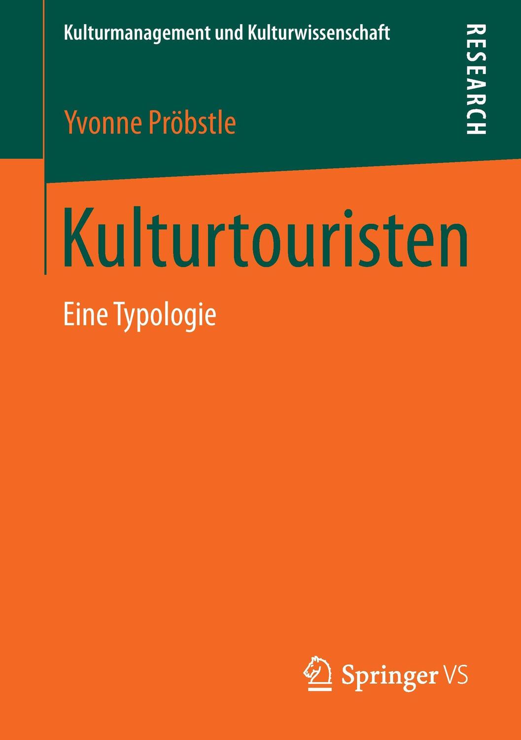 Cover: 9783658054298 | Kulturtouristen | Eine Typologie | Yvonne Pröbstle | Taschenbuch