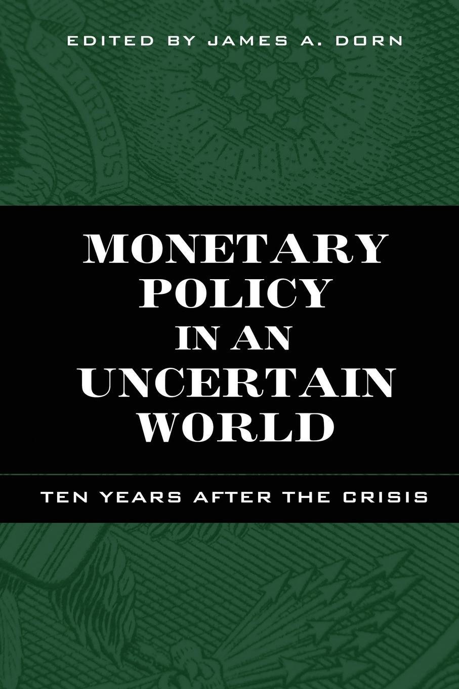 Cover: 9781948647144 | Monetary Policy in an Uncertain World | Ten Years After the Crisis