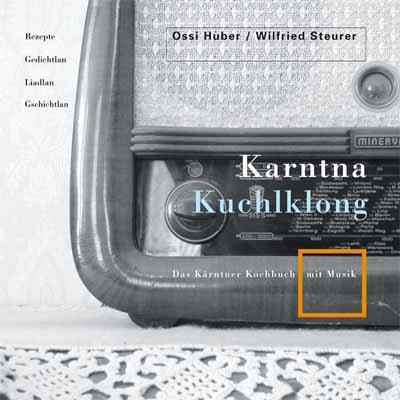 Cover: 9783708403304 | Karntna Kuchlklong 1 | Das Kärntner Kochbuch mit Musik | Huber (u. a.)