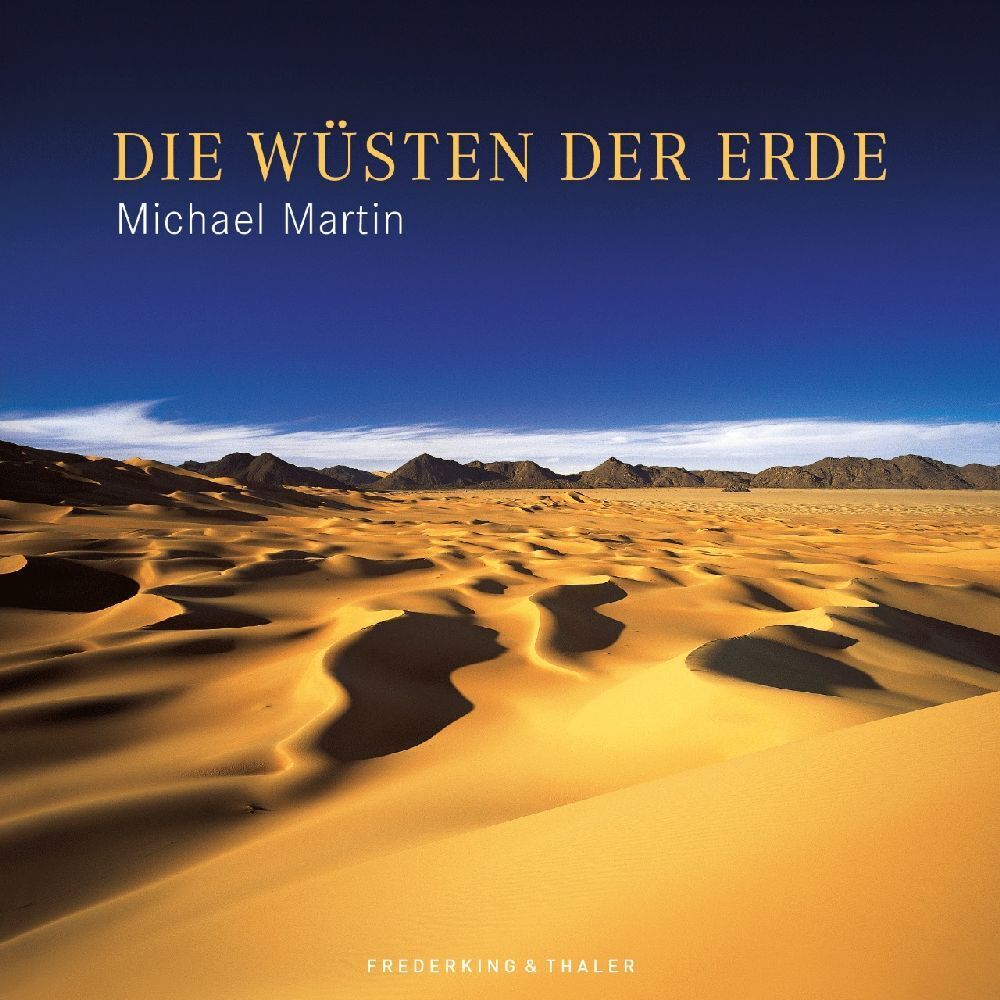 Cover: 9783894054359 | Die Wüsten der Erde | Michael Martin | Buch | 368 S. | Deutsch | 2018