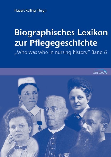 Cover: 9783981532517 | Biographisches Lexikon zur Pflegegeschichte | Band 6 | Hubert Kolling