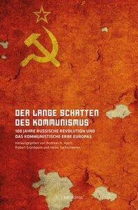 Cover: 9783863314385 | Der lange Schatten des Kommunismus | Andreas A. Apelt | Taschenbuch