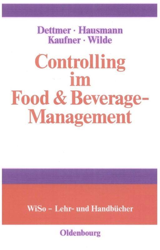 Cover: 9783486248395 | Controlling im Food & Beverage-Management | Harald Dettmer (u. a.)