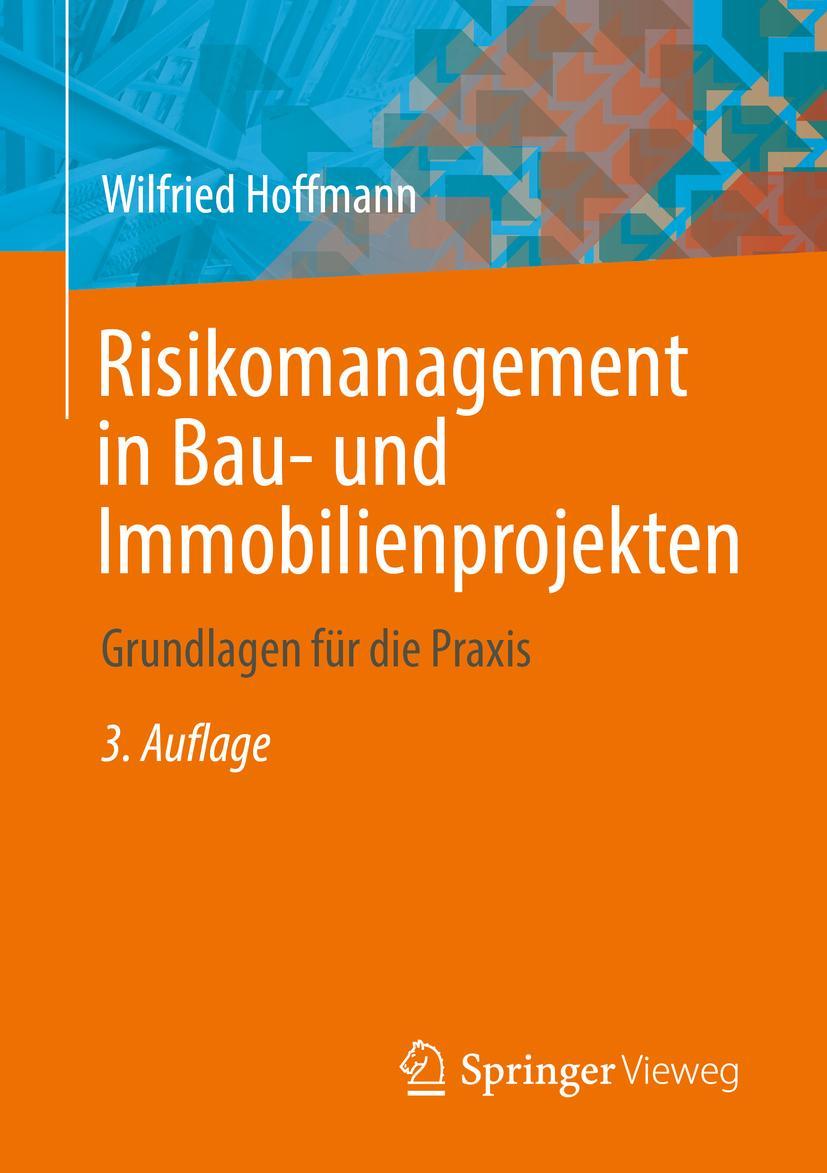 Cover: 9783662651483 | Risikomanagement in Bau- und Immobilienprojekten | Wilfried Hoffmann