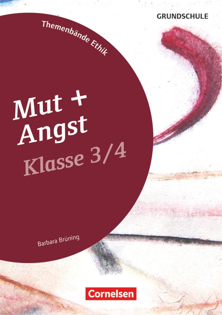 Cover: 9783589156726 | Mut und Angst - Klasse 3/4 | Barbara Brüning | Broschüre | 56 S.