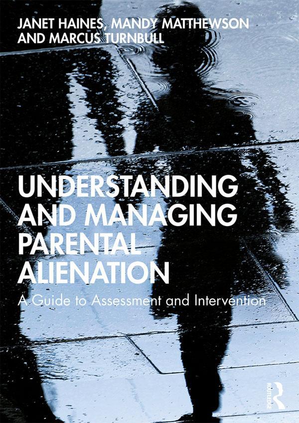 Cover: 9780367312947 | Understanding and Managing Parental Alienation | Janet Haines (u. a.)