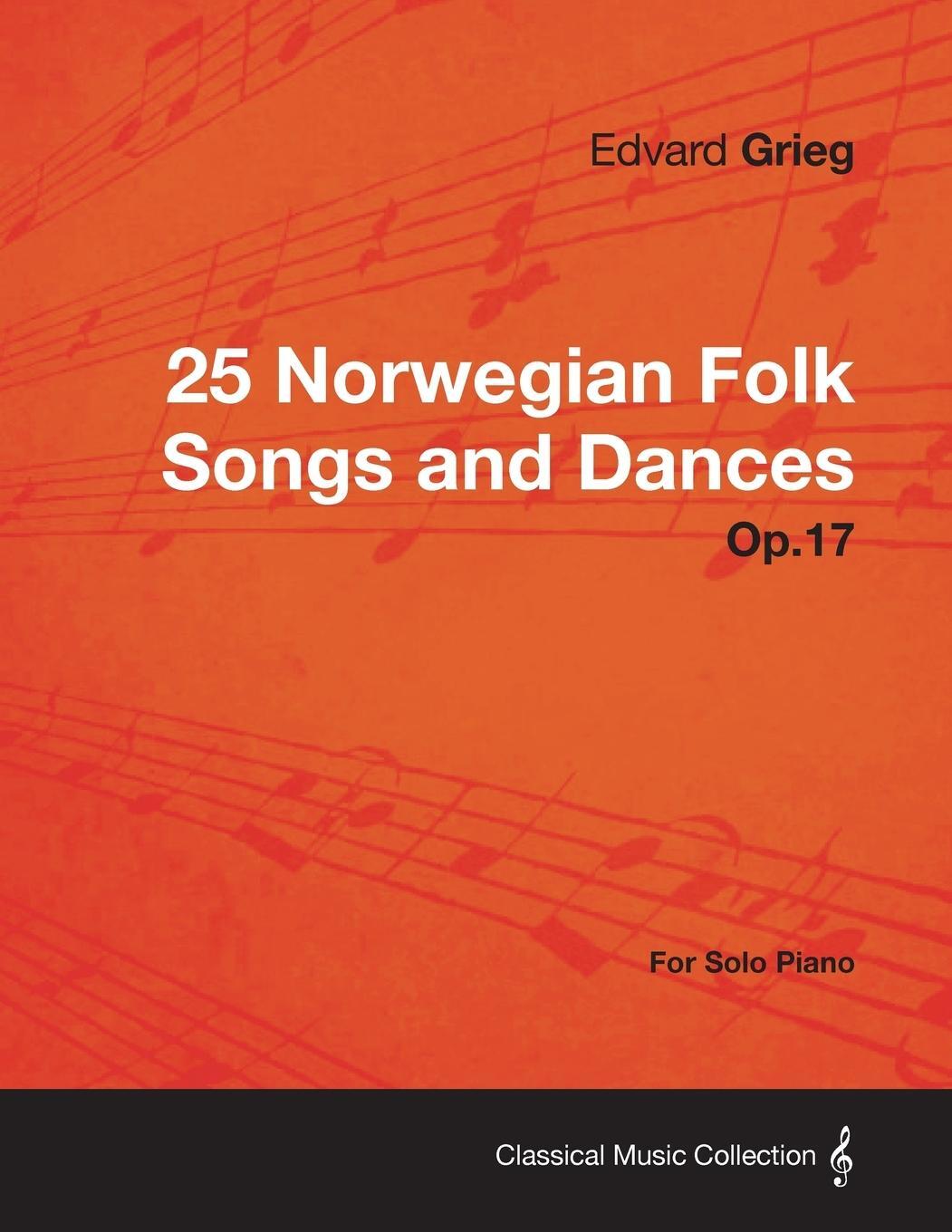 Cover: 9781447475859 | 25 Norwegian Folk Songs and Dances Op.17 - For Solo Piano | Grieg