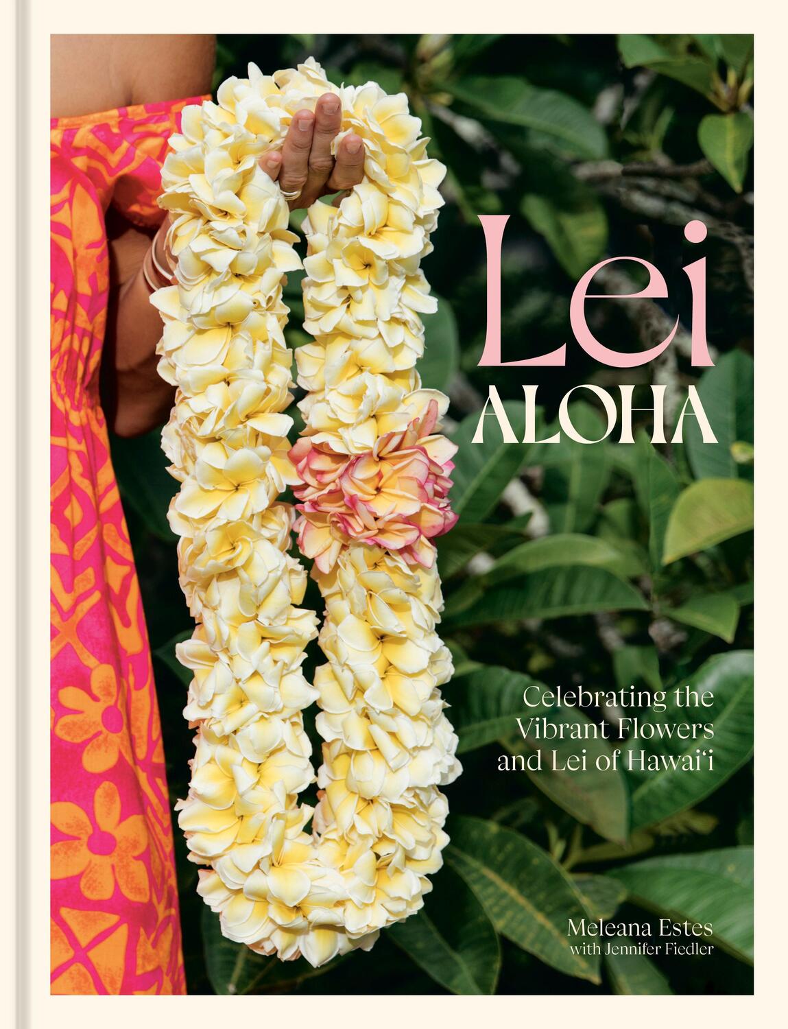 Cover: 9781984860897 | Lei Aloha | Celebrating the Vibrant Flowers and Lei of Hawai'i | Buch