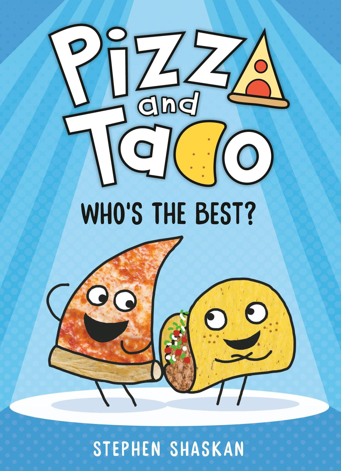 Cover: 9780593123300 | Pizza and Taco: Who's the Best?: (A Graphic Novel) | Stephen Shaskan