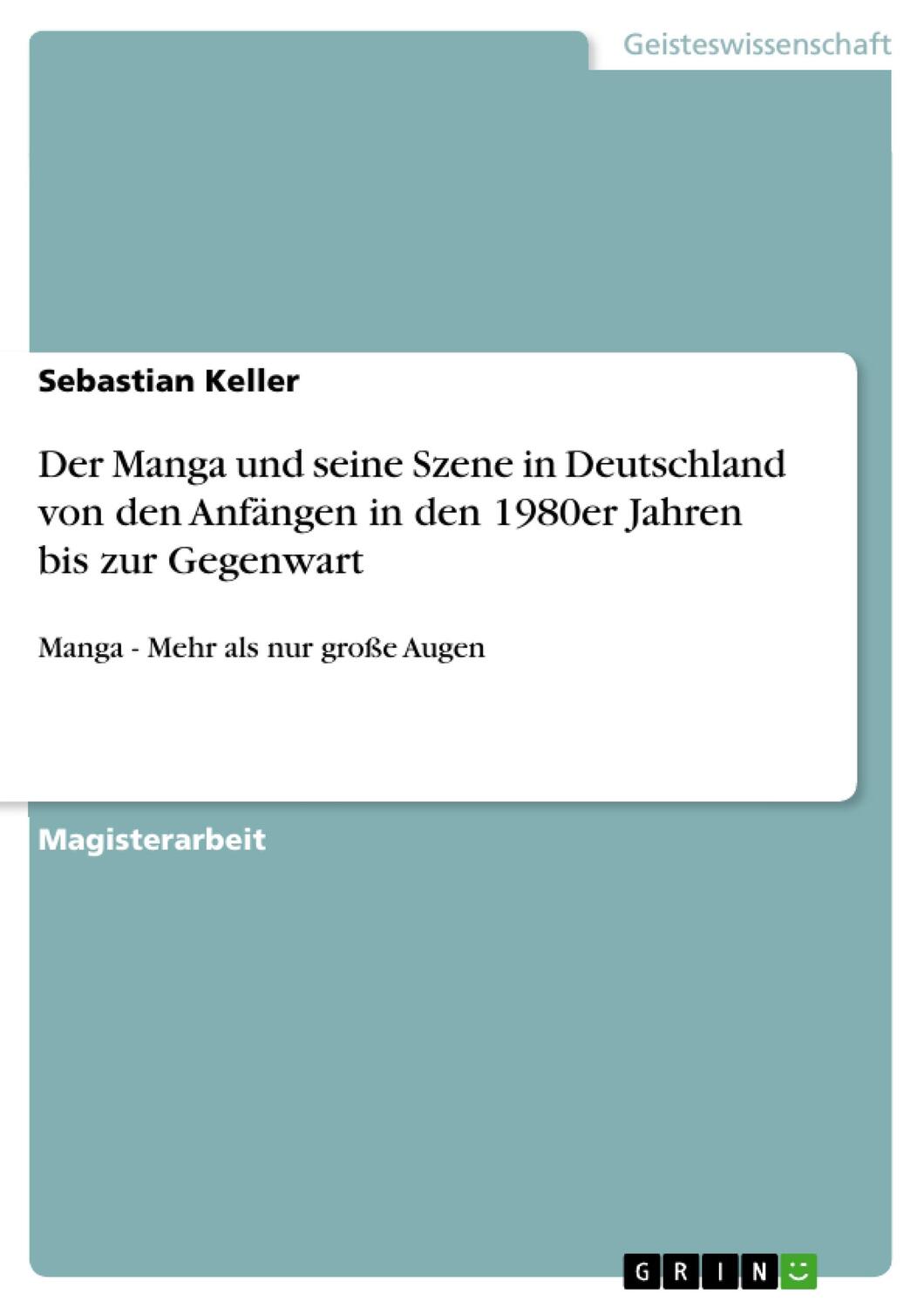 Cover: 9783638940290 | Der Manga und seine Szene in Deutschland von den Anfängen in den...