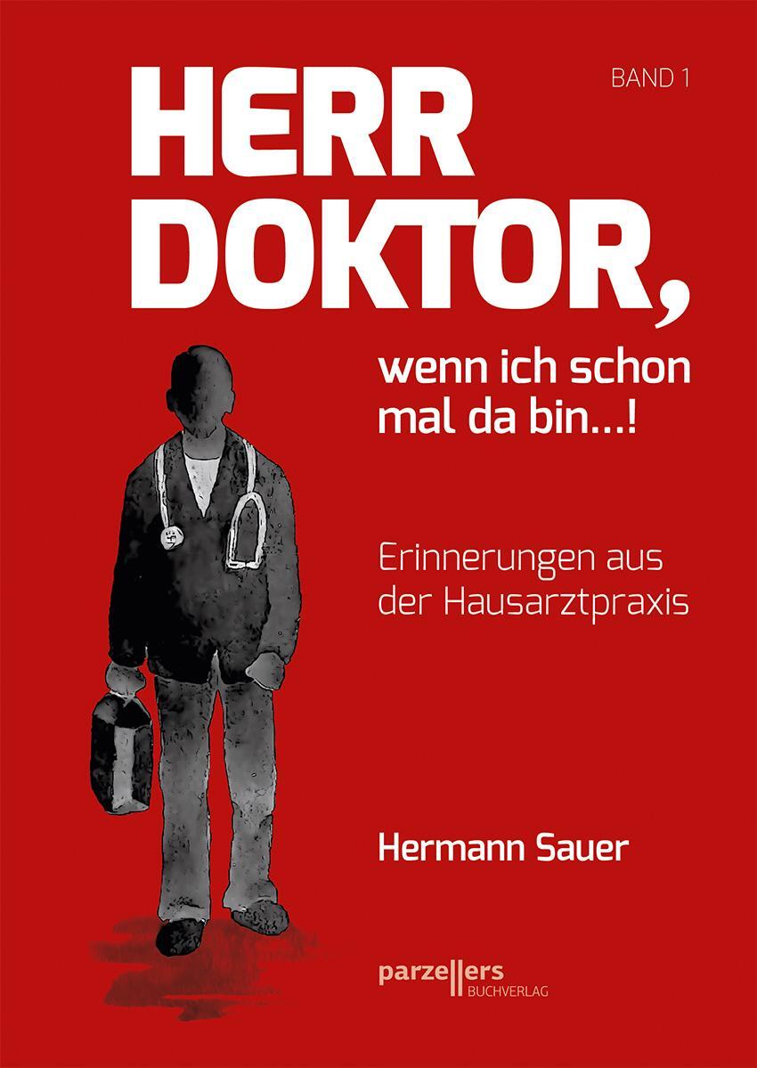 Cover: 9783790005905 | Herr Doktor, wenn ich schon mal da bin ...! | Hermann Sauer | Buch