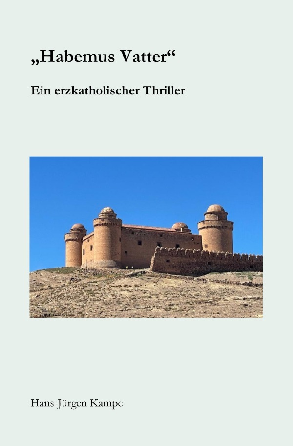 Cover: 9783759853875 | "Habemus Vatter" | Ein erzkatholischer Thriller. DE | Kampe | Buch