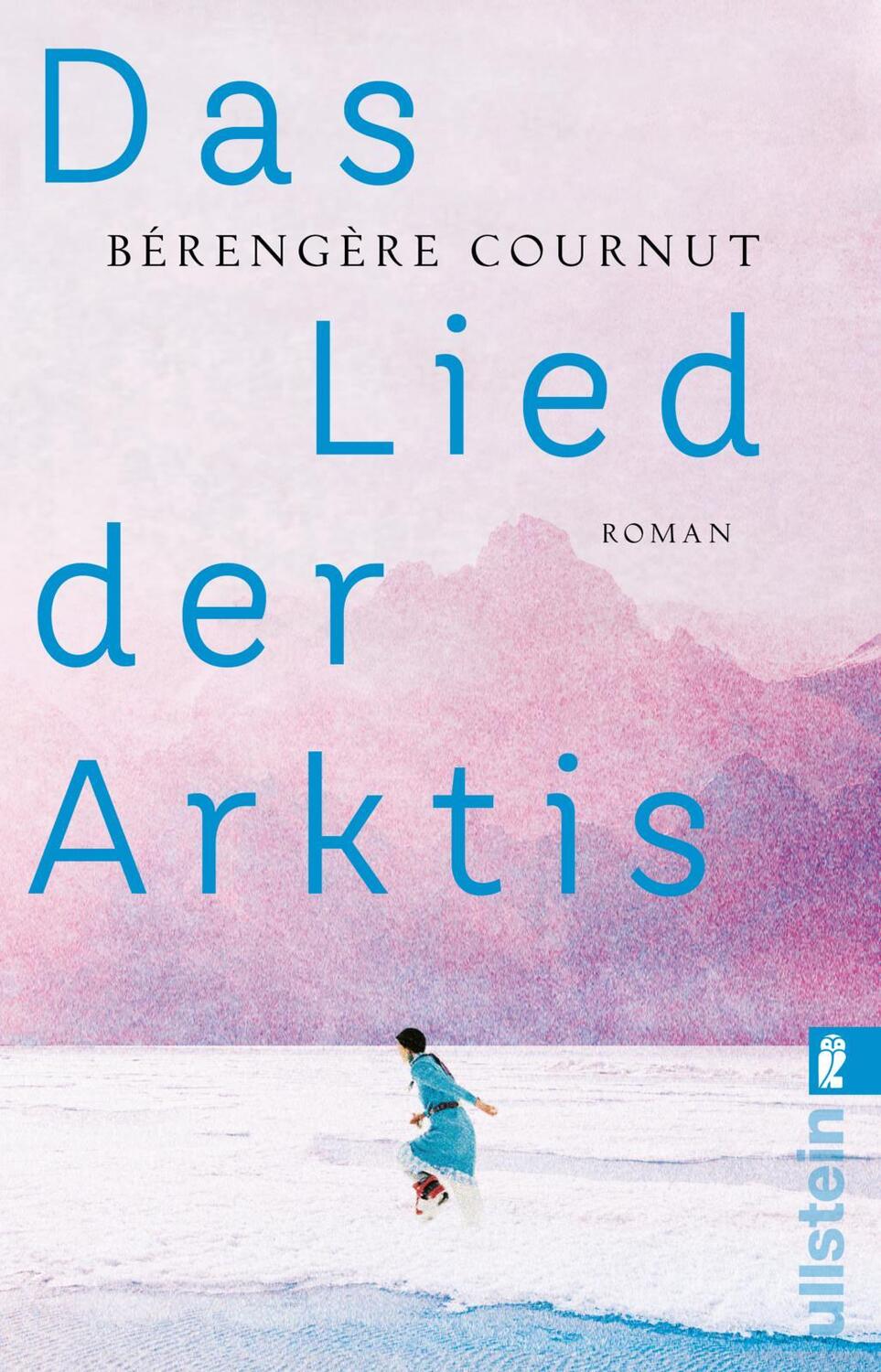 Cover: 9783548064871 | Das Lied der Arktis | Roman | Bérengère Cournut | Taschenbuch | 2021