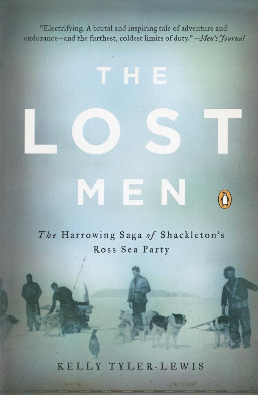 Cover: 9780143038511 | The Lost Men | The Harrowing Saga of Shackleton's Ross Sea Party