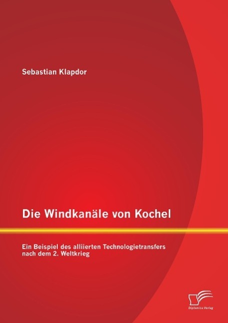 Cover: 9783958506015 | Die Windkanäle von Kochel: Ein Beispiel des alliierten...