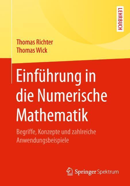 Cover: 9783662541777 | Einführung in die Numerische Mathematik | Thomas/Wick, Thomas Richter