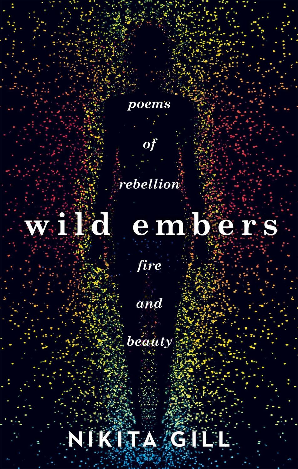 Cover: 9781409173922 | Wild Embers | Poems of rebellion, fire and beauty | Nikita Gill | Buch