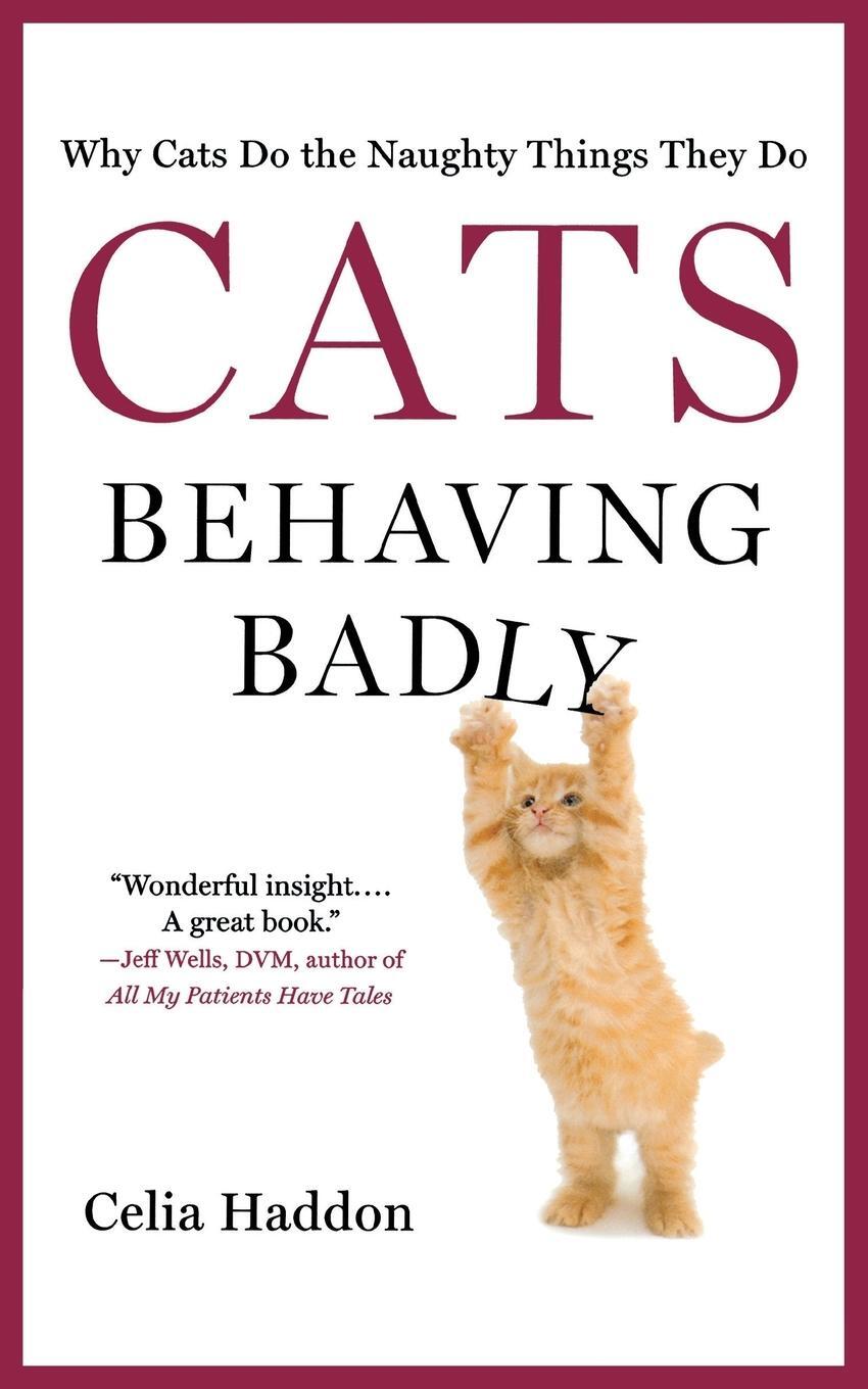Cover: 9781250028914 | CATS BEHAVING BADLY | Celia Haddon | Taschenbuch | Paperback | 2013