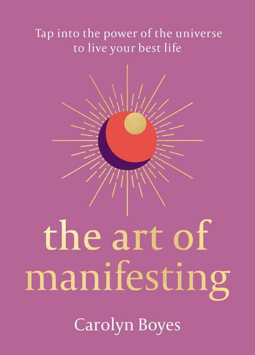 Cover: 9780008523060 | The Art of Manifesting | Carolyn Boyes | Buch | Englisch | 2022